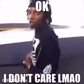 Okay I Dont Care Idc GIF