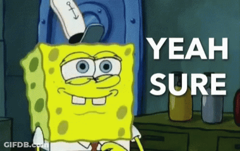 Okay Sure SpongeBob Responded GIF