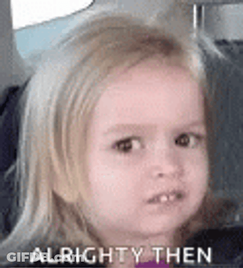Okay Then Confused Baby Girl GIF