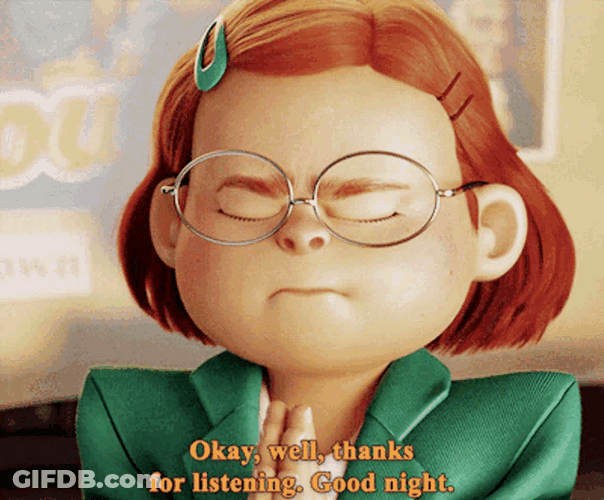 Okay Well Thanks For Listening Good Night GIF