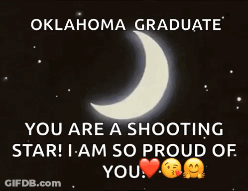 Oklahoma Graduate You Are A Shooting Star ! I Am So Proud Of You .. GIF