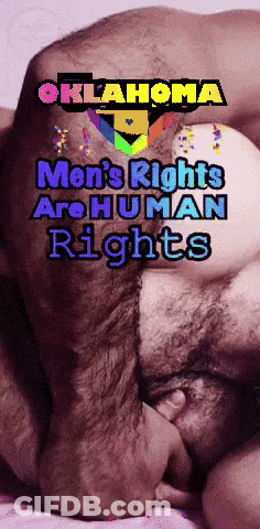 Oklahoma Men 'S Rights Are Human Rights Written On A Poster GIF