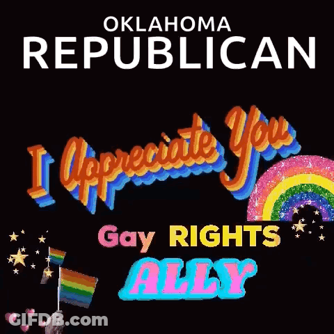 Oklahoma Republican Rainbow I Appreciate You Gay Rights Ally GIF