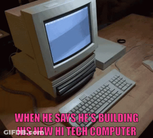 Old Computer Saying When He's Building Hi Tech GIF