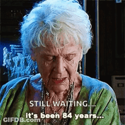 Old Grandma Well Were Waiting Been 84 Years GIF