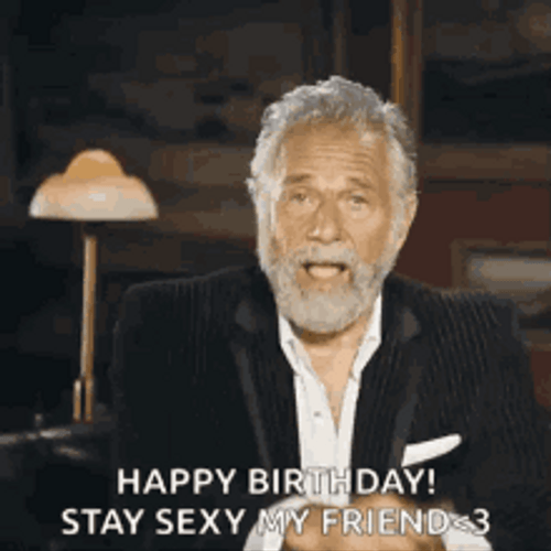 Old Man Birthday Stay Sexy GIF