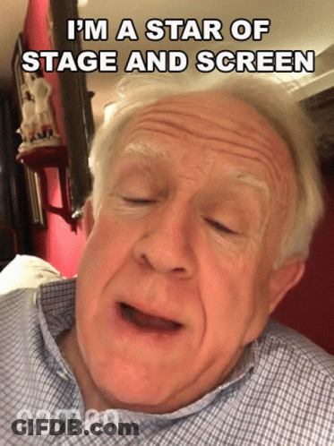 Older Man Making Funny Face I'm A Star Of Stage And Screen GIF