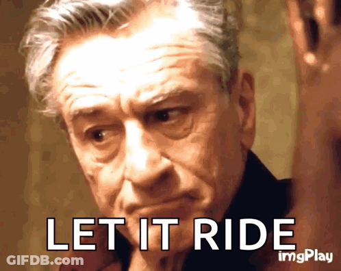 Older Man Saying Let It Ride GIF