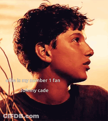 Ollie Is My Number 1 Fan Johnny Cade Face GIF