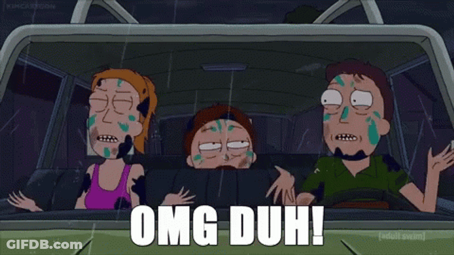 Omg Duh Rick And Morty GIF