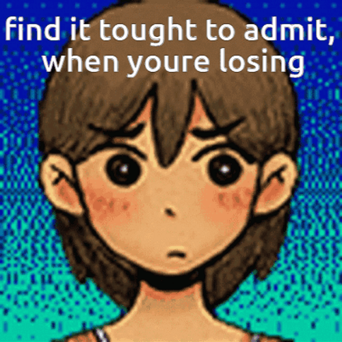 Omori Find It Thought To Admit Sore Loser GIF