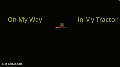 On My Way In Tractor GIF