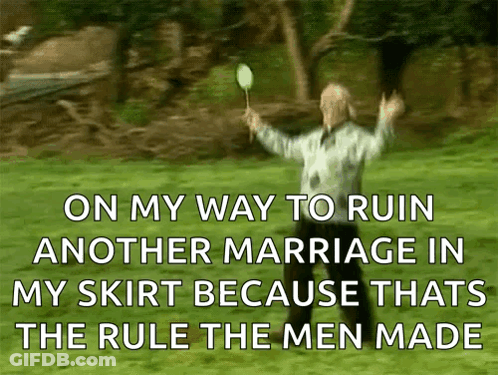 On My Way To Ruin Another Marriage In My Skirt Because That's The Rule The Men Made GIF