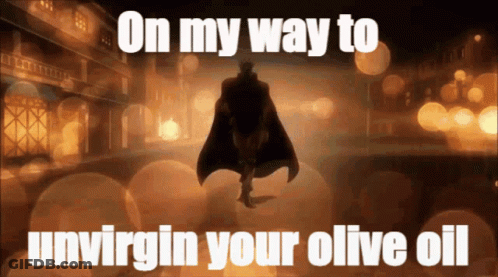 On My Way To Unvirgin Your Olive Oil With A Man In A Cape In The Background GIF