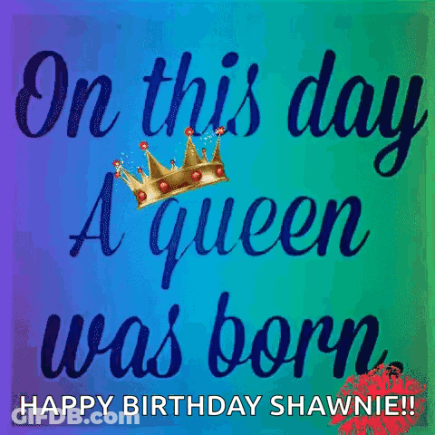 On This Day A Queen Was Born GIF