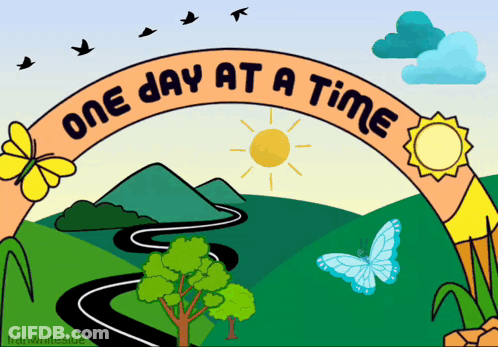 One Day At A Time Sign With Road Trees And Butterflies GIF