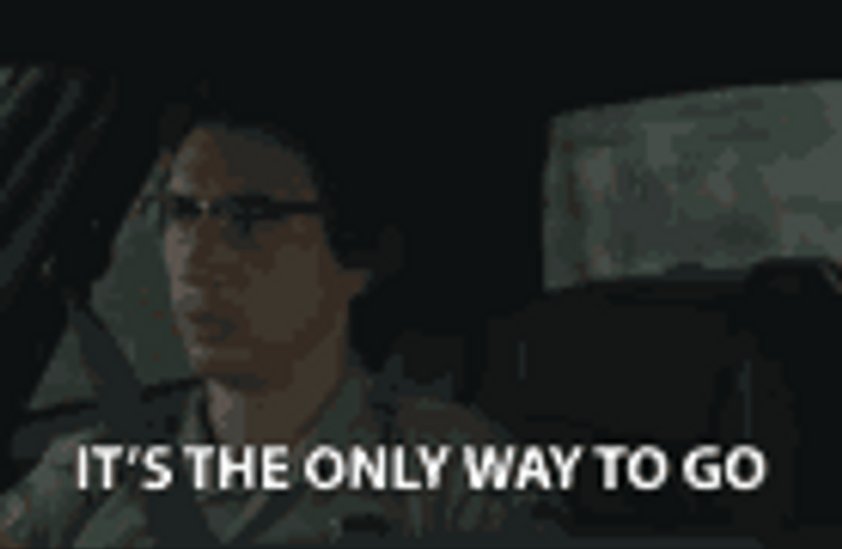 Only Way To Go GIF