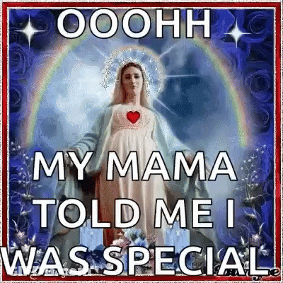 Ooohh My Mama Told Me I Was Special GIF