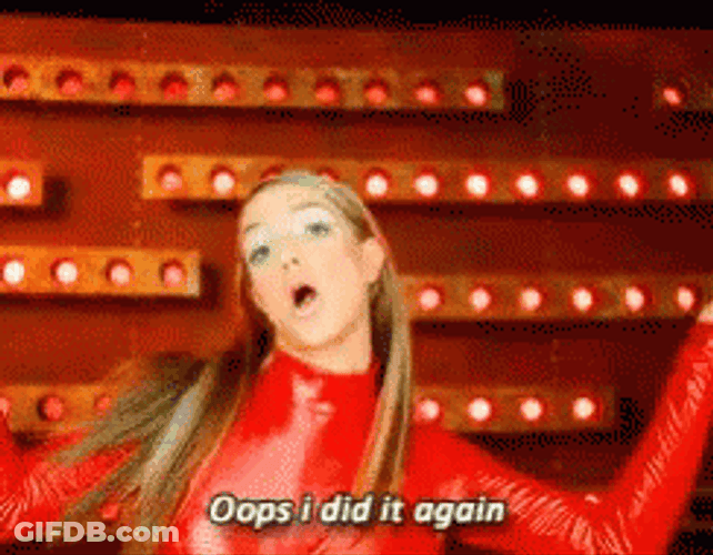 Oops I Did It Again GIF