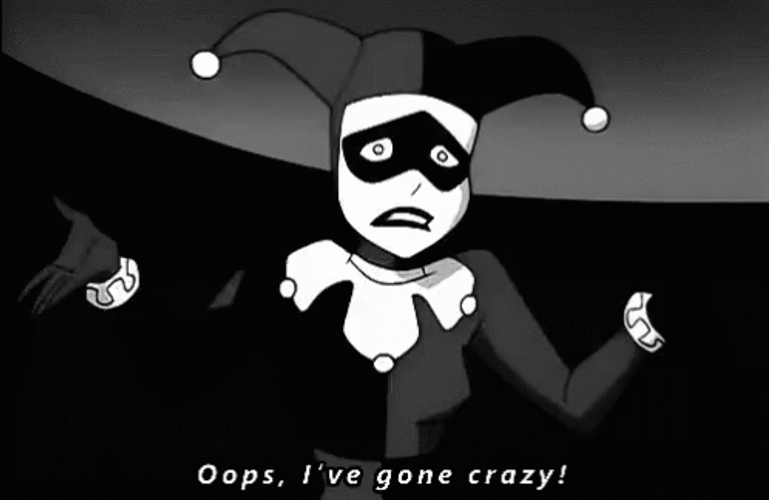 Oops I've Gone Crazy Harley Quinn GIF