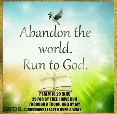 Open Bible Saying Abandon The World Run To God GIF