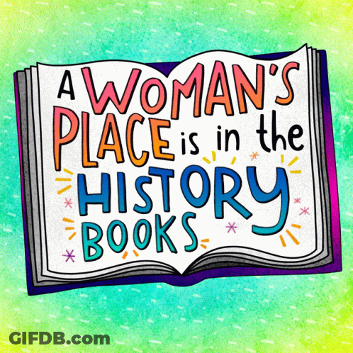 Open Book Saying A Woman's Place Is In The History Books GIF