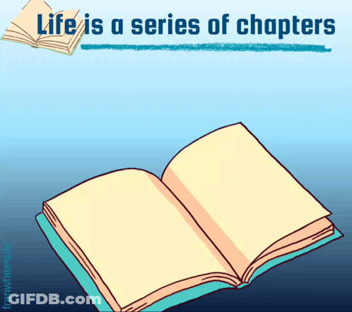 Open Book Saying Life Is A Series Of Chapters GIF