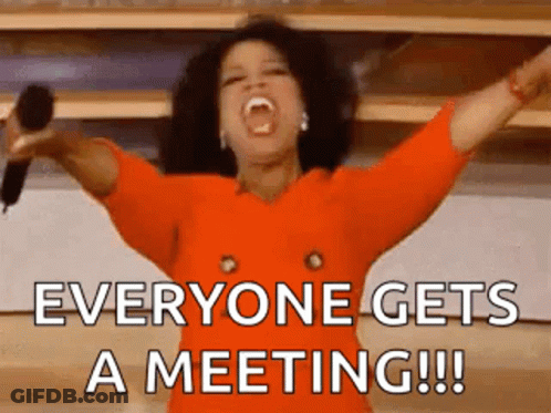 Oprah Winfrey Holding Microphone Saying Everyone Gets A Meeting GIF