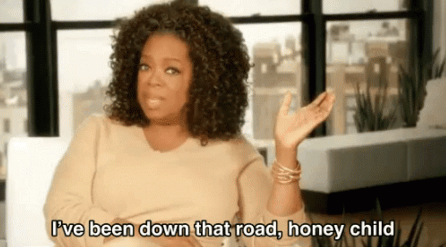 Oprah Winfrey I've Been Down That Road GIF