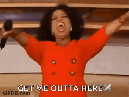 Oprah Winfrey Is Holding A Microphone With Her Arms Outstretched And The Words Get Me Outta Here Written Below Her GIF