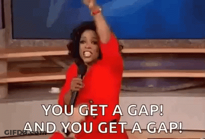 Oprah Winfrey Saying You Get A Gap GIF