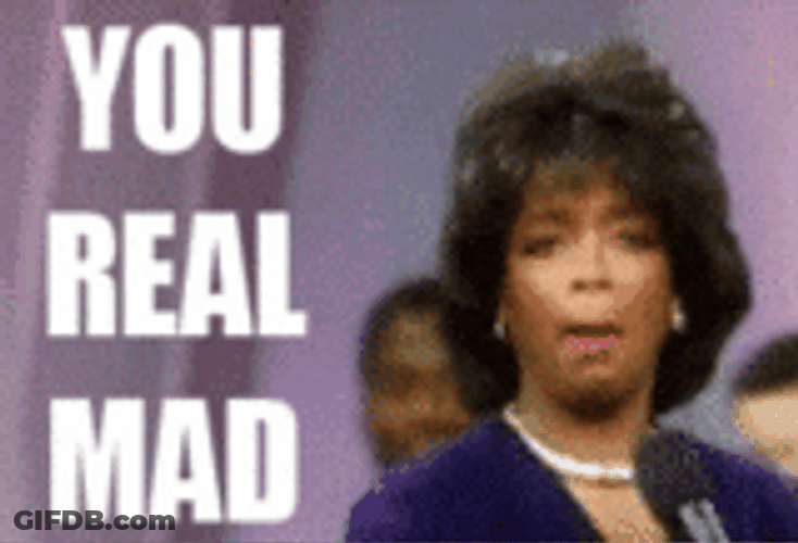 Oprah Winfrey Teasing Bully You Real Mad Meme GIF