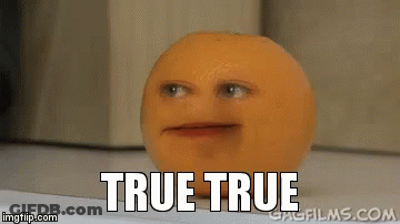 Orange With Face Saying True True GIF