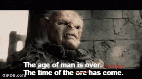 Orc The Age Of Man Is Over GIF