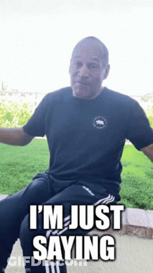 Orenthal James Simpson Just Saying GIF