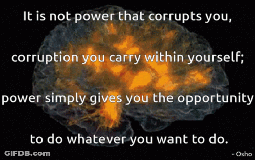 Osho It Is Not Power Corruption Within GIF