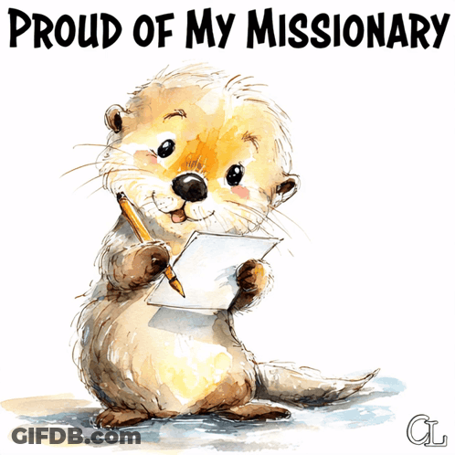Otter Holding Pencil And Paper Saying Proud Of My Missionary GIF