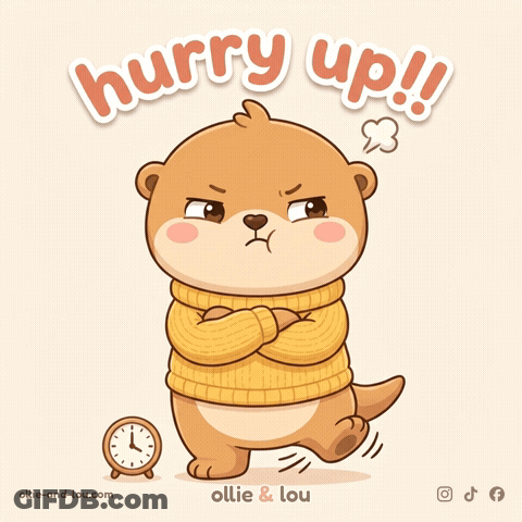 Otter In Yellow Sweater Saying Hurry Up GIF
