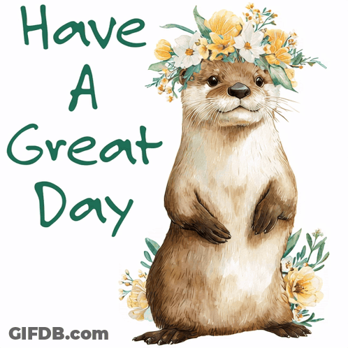 Otter With Flower Crown Saying Have A Great Day GIF