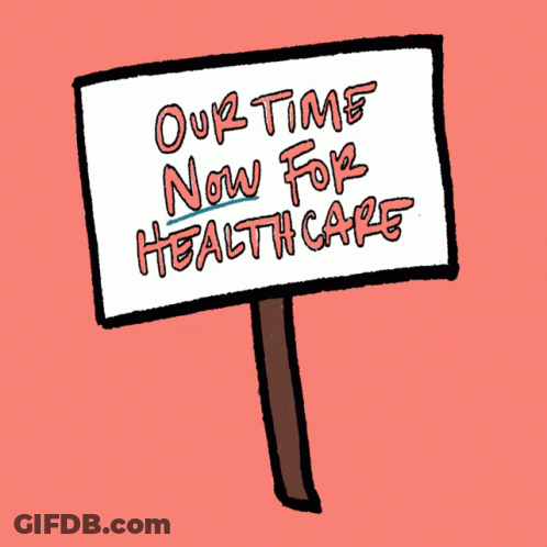 Our Time Now For Healthcare Sign GIF