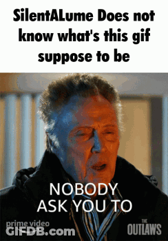 Outlaws Man Eyes Closed Says Nobody Ask You To GIF