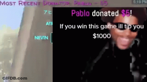 Pablo Donated $5 If You Win This Game Ill Tip You $1,000 GIF