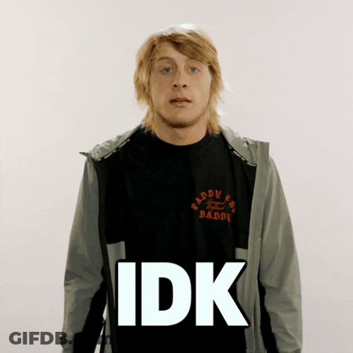 Paddy The Baddy I Dont Know GIF