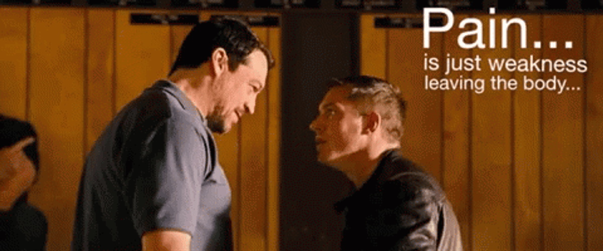 Pain Is Weakness GIF