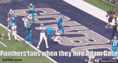 Panthers Fans When They Hire Adam Gase Written On A Football Field GIF