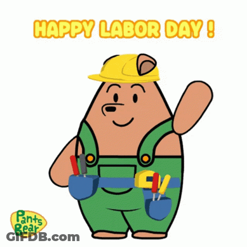 Pants Bear Good Morning Happy Labor Day GIF