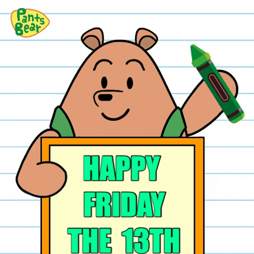 Pants Bear Happy Friday The 13Th Meme GIF