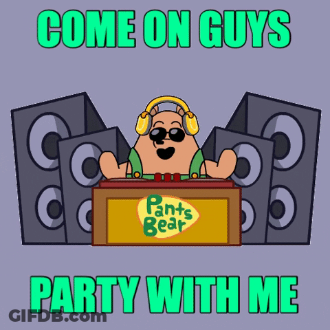 Pants Bear Says Come On Guys Party With Me In Green Letters GIF