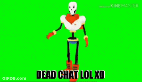 Papyrus From Undertale Is Dancing On A Green Screen With The Words Dead Chat Lol Xd . GIF