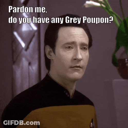Pardon Me Do You Have Grey Poupon Sign GIF